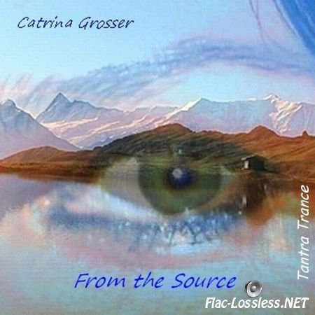 Catrina Grosser - From the Source (2014) FLAC (tracks)