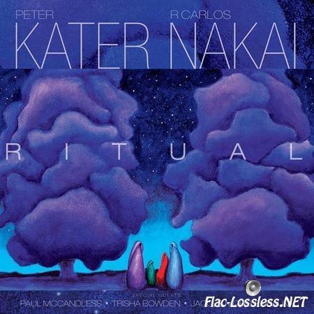 Peter Kater & R. Carlos Nakai - Peter Kater & R. Carlos Nakai - Ritual (2014) FLAC (tracks)