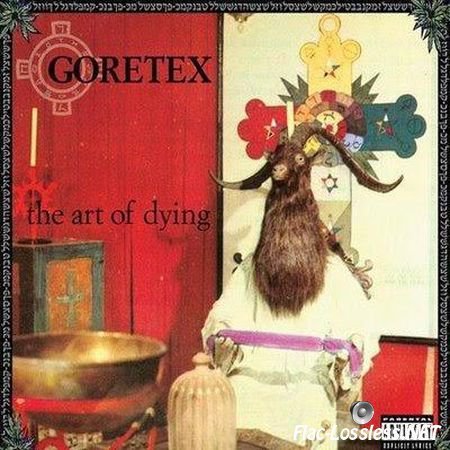 Goretex - The Art Of Dying (2004) FLAC (tracks + .cue)