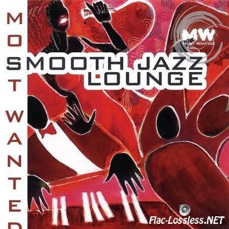 VA - Smooth Jazz Lounge - Most Wanted (2005) APE (image + .cue)