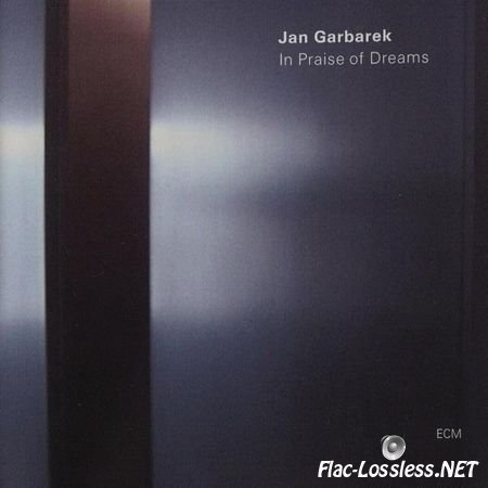 Jan Garbarek - In Praise of Dreams (2004) FLAC (tracks + .cue)