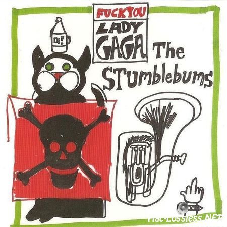The Stumblebums - Fuck You Lady Gaga (2011) FLAC (image + .cue)