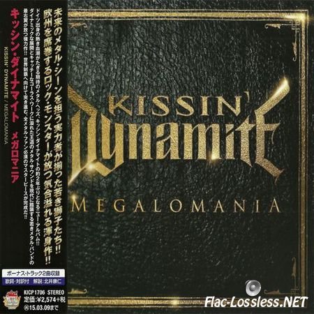 Kissin' Dynamite - Megalomania (Japanese Edition) (2014) FLAC