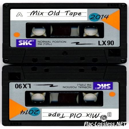VA - Mix Old Tape (2014) FLAC (tracks+.cue)