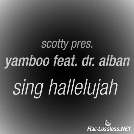 Scotty pres. Yamboo feat. Dr. Alban - Sing Hallelujah (2014) FLAC (tracks)