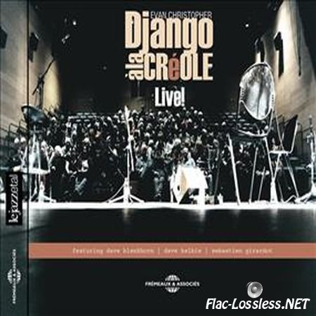 Django a la Creole & Evan Christopher - Live! (2014) FLAC
