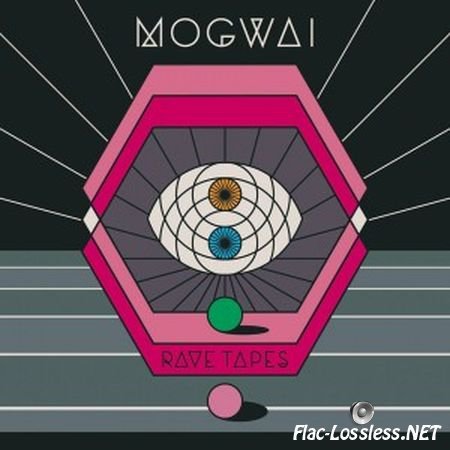 Mogwai - Rave Tapes (Japanese Edition) (2014) FLAC