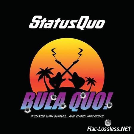 Status Quo - Bula Quo (2013) FLAC