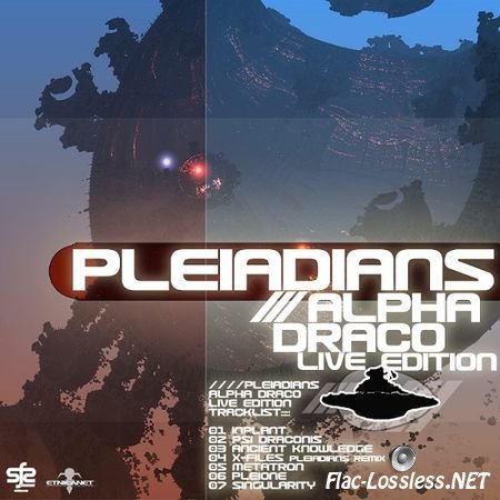 Pleiadians - Alpha Draco Live Edition (2014) FLAC