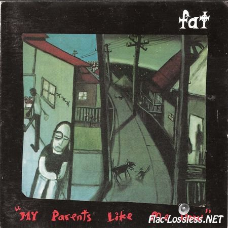 Fat - My Parents Like Me Now (1993) FLAC