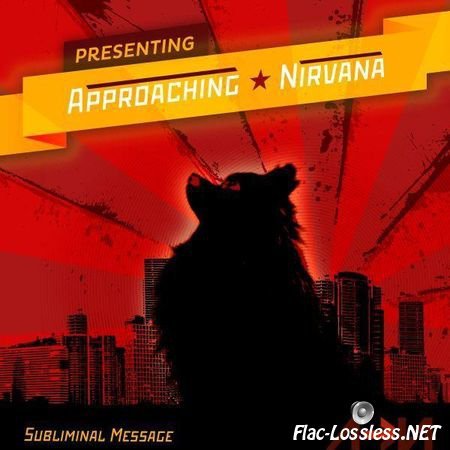 Approaching Nirvana - Subliminal Message (2011) FLAC (tracks)