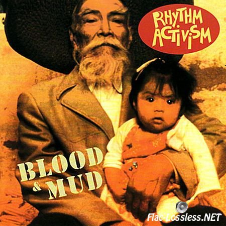Rhythm Activism - Blood & Mud (1994) FLAC