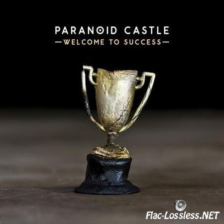 Paranoid Castle - Welcome to Success (2014) FLAC (tracks + .cue)