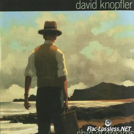 David Knopfler - Ship of Dreams (2004) FLAC (image + .cue)