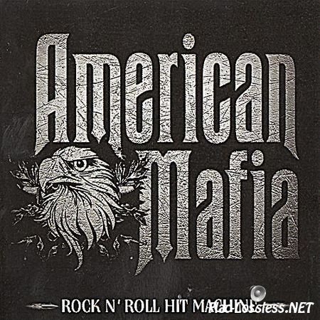 American Mafia - Rock N' Roll Hit Machine (2014) FLAC (image + .cue)