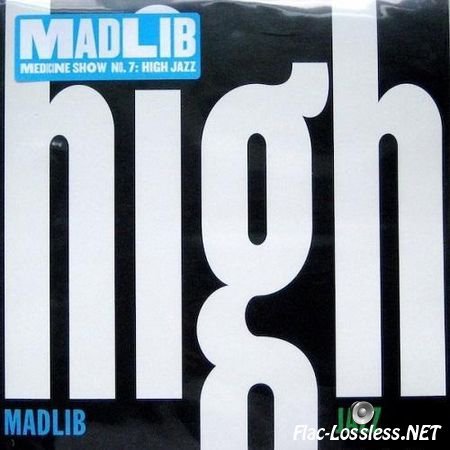 Madlib - Medicine Show No. 7: High Jazz (2010) FLAC (tracks + .cue)