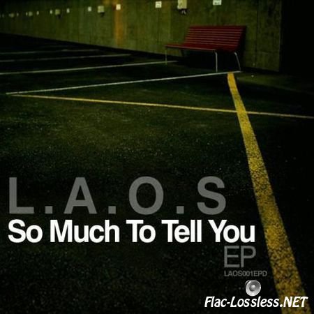 L.A.O.S. - So Much To Tell You EP (2009) APE (tracks)