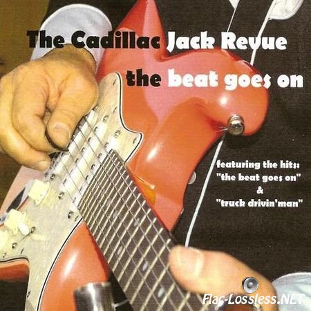The Cadillac Jack Revue - The Beat Goes On (2014) FLAC (tracks + .cue)
