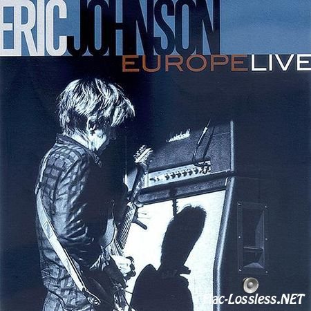 Eric Johnson - Europe Live (2014) FLAC (image + .cue)