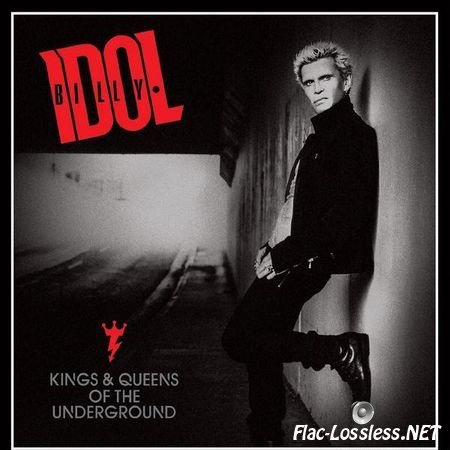 Billy Idol - Kings & Queens Of The Underground (2014) FLAC (tracks)