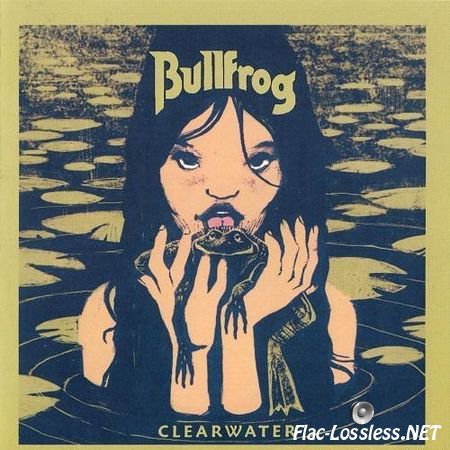Bullfrog - Clearwater (2014) FLAC (tracks + .cue)