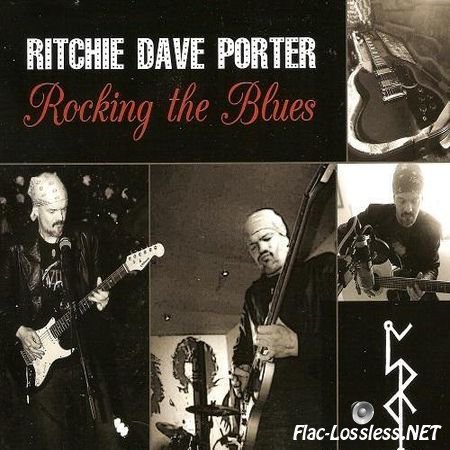 Ritchie Dave Porter - Rocking the Blues (2014) FLAC (tracks + .cue)
