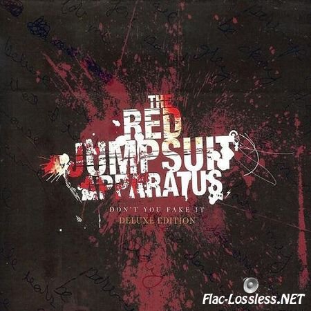 The Red Jumpsuit Apparatus - Don't You Fake It (Deluxe Edition) (2007) FLAC (tracks + .cue)