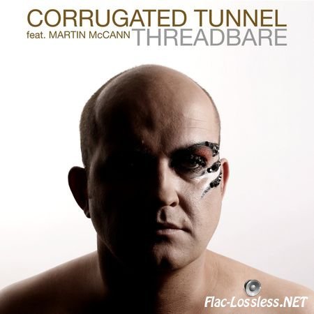 Corrugated Tunnel - Threadbare (2010) FLAC