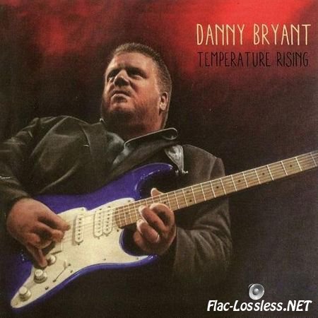 Danny Bryant - Temperature Rising (2014) FLAC (tracks + .cue)