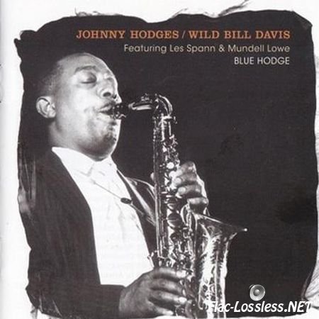 Johnny Hodges & Wild Bill Davis - Blue Hodge (1961-1966/2007) FLAC (tracks + .cue)