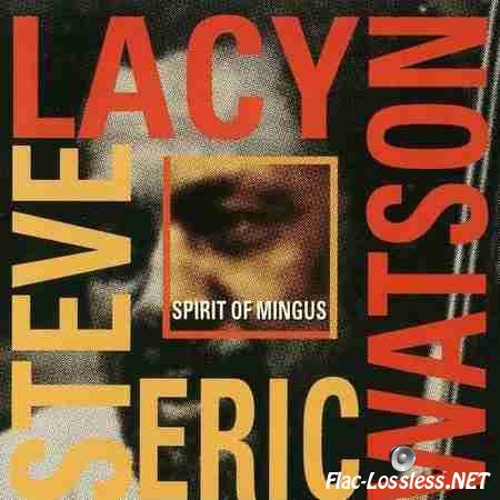 Steve Lacy & Eric Watson - Spirit of Mingus (1999) FLAC (tracks + .cue)