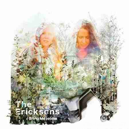The Ericksons - Bring Me Home (2014) FLAC (tracks + .cue)