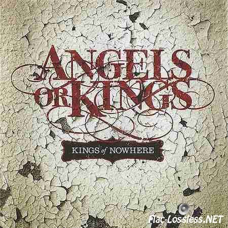 Angels Or Kings - Kings Of Nowhere (2014) FLAC (image + .cue)
