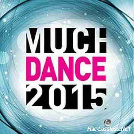 VA - Much Dance 2015 (2014) FLAC (tracks)
