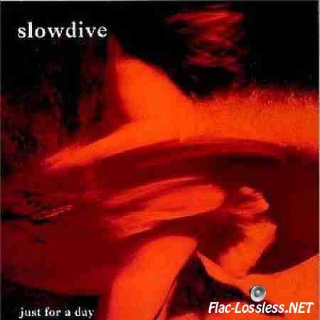 Slowdive - Just For A Day (1991) FLAC (tracks + .cue)