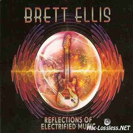 Brett Ellis - Reflections of Electrified Music (2014) FLAC (image + .cue)
