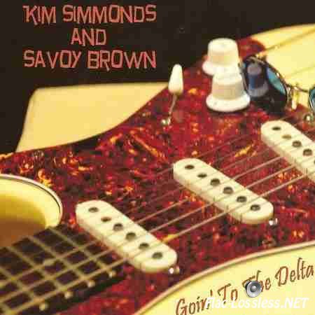 Kim Simmonds and Savoy Brown - Goin' to the Delta (2014) FLAC (tracks + .cue)