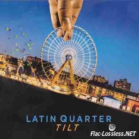 Latin Quarter - Tilt (2014) FLAC (image + .cue)