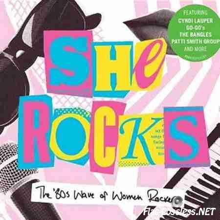 VA - She Rocks - The '80s Wave of Women Rockers (2014) FLAC (tracks + .cue)