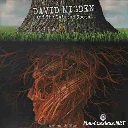 David Migden and The Twisted Roots - Animal & Man (2014) FLAC (tracks + .cue)