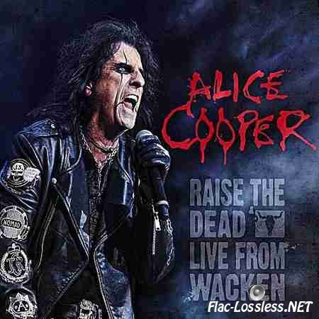 Alice Cooper - Raise The Dead - Live From Wacken (2014) FLAC (image + .cue)