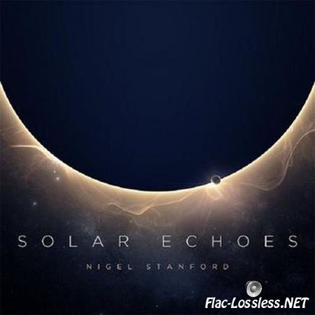 Nigel Stanford - Solar Echoes (2014) FLAC (tracks)