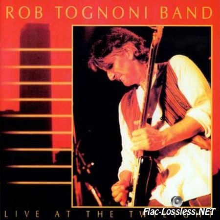 Rob Tognoni Band - Live At The Twilight (1999) FLAC (image + .cue)