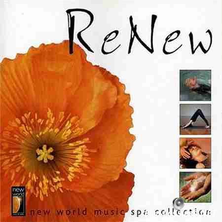 VA - Renew - New World Music Spa Collection (2004) FLAC