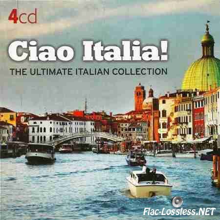 VA - Ciao Italia!: The Ultimate Italian Collection (2012) FLAC (image + .cue)