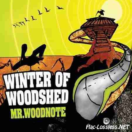 Mr. Woodnote - Winter of Woodshed (2009) FLAC (tracks)