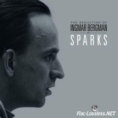 Sparks - The Seduction of Ingmar Bergman (2009) FLAC (tracks + .cue + log)