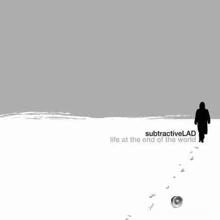 SubtractiveLAD - Life at the End of the World (2010) FLAC (tracks + .cue)