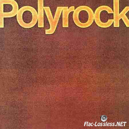 Polyrock - Polyrock (1980/2007) FLAC