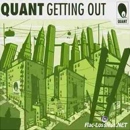 Quant - Getting Out (2004) FLAC